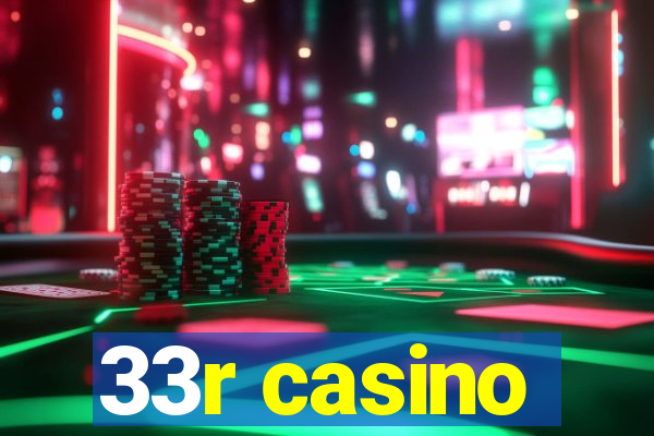 33r casino